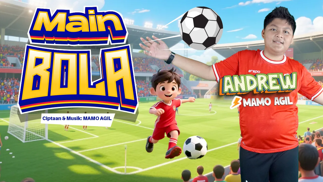 “Main Bola”—Lagu Anak yang Mengajak Bermain dengan Semangat! ⚽🎶