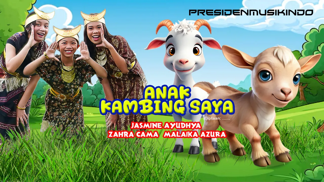 🐐🎶 Anak Kambing Saya – Lagu Anak Indonesia | Jasmine Ayudhya, Zahra Cama & Malaika AZURA 🎶🐐