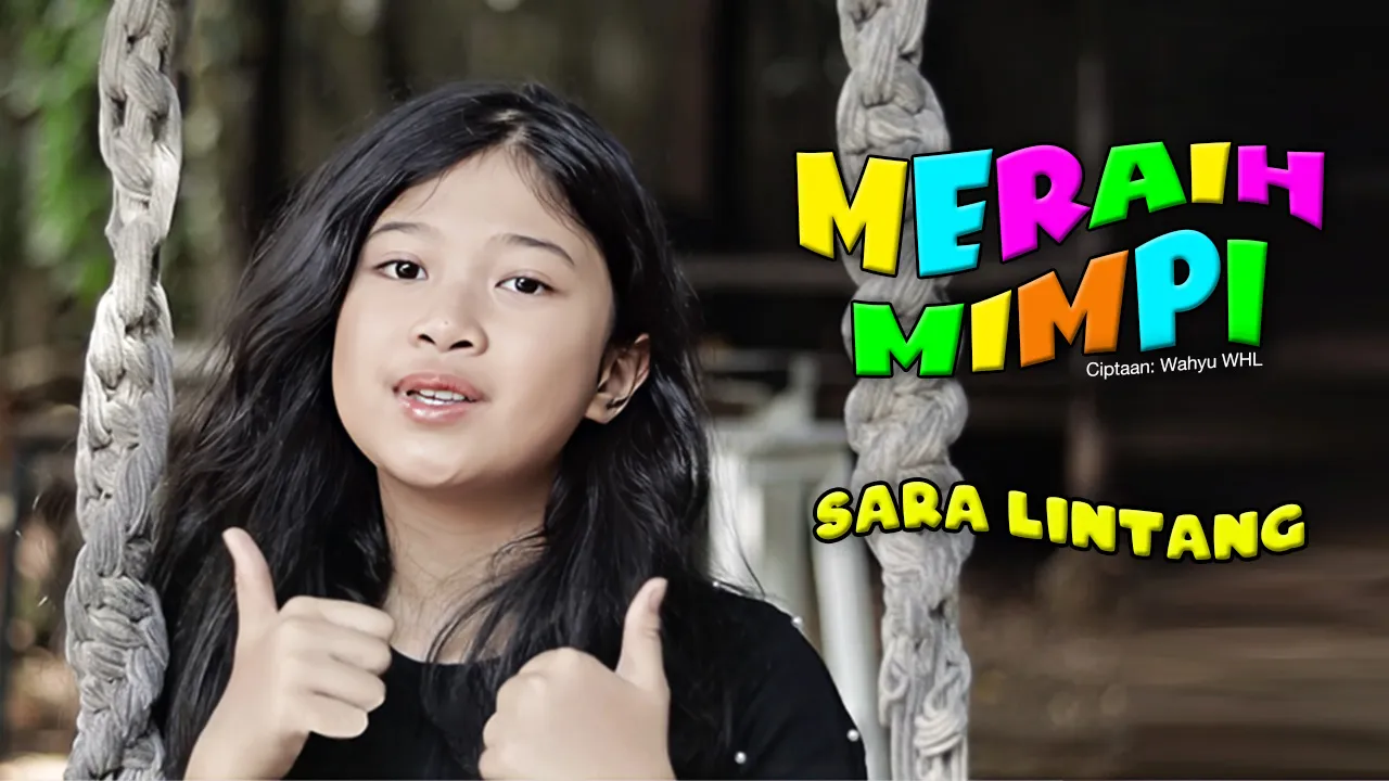 🎵 MERAIH MIMPI – Sara Lintang | Lagu Anak Indonesia Terbaru 2025 🎵