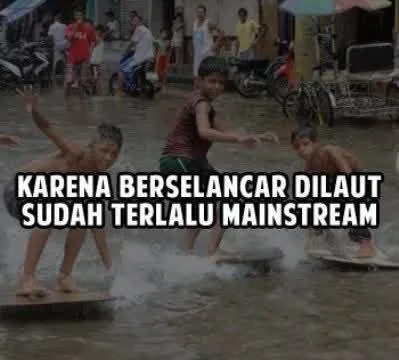 Kumpulan Meme #JakartaBanjir yang Membuktikan Bahwa Bencana Terasa Ringan Jika Ditanggapi Positif 27