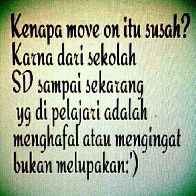 Alasan-Alasan Konyol yang Bikin Kamu Belum Move On Sampai Sekarang 28