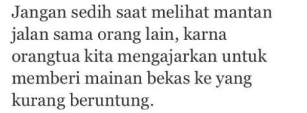Alasan-Alasan Konyol yang Bikin Kamu Belum Move On Sampai Sekarang 22
