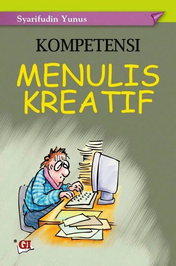 Buku “Kompetensi Menulis Kreatif”; Cara Beda Menulis untuk Sastra