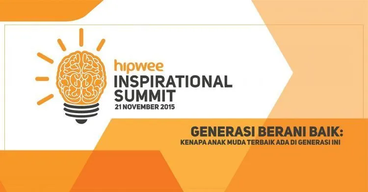 5 Alasan Kenapa Kamu Mesti Segera Mendaftar Untuk Datang ke Hipwee Inspirational Summit Bulan Depan 1