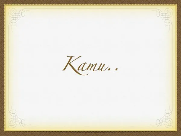 Kamu..