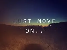 It's time to move on