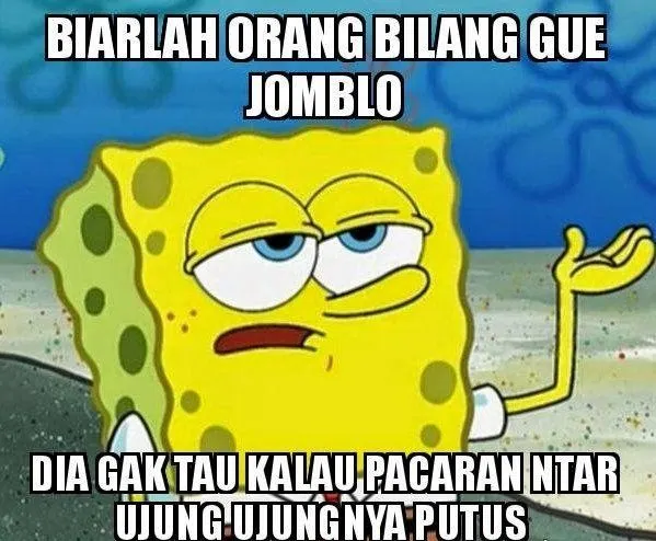 10 Meme Khusus Buat Kaum Jomblo Biar Tetap Semangat Walau Hati Kosong 19