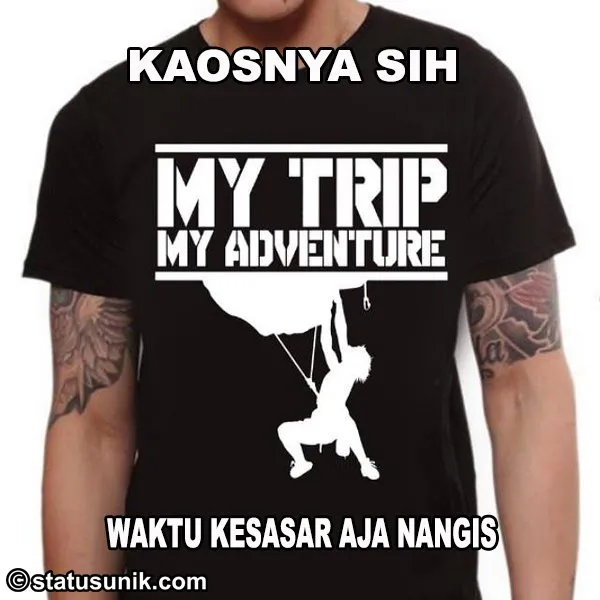 Yakin Kamu Kelihatan Keren Pakai Kaos My Trip My Adventure? Meme Lucu Ini Bisa Nyindir Kamu Nih! 21