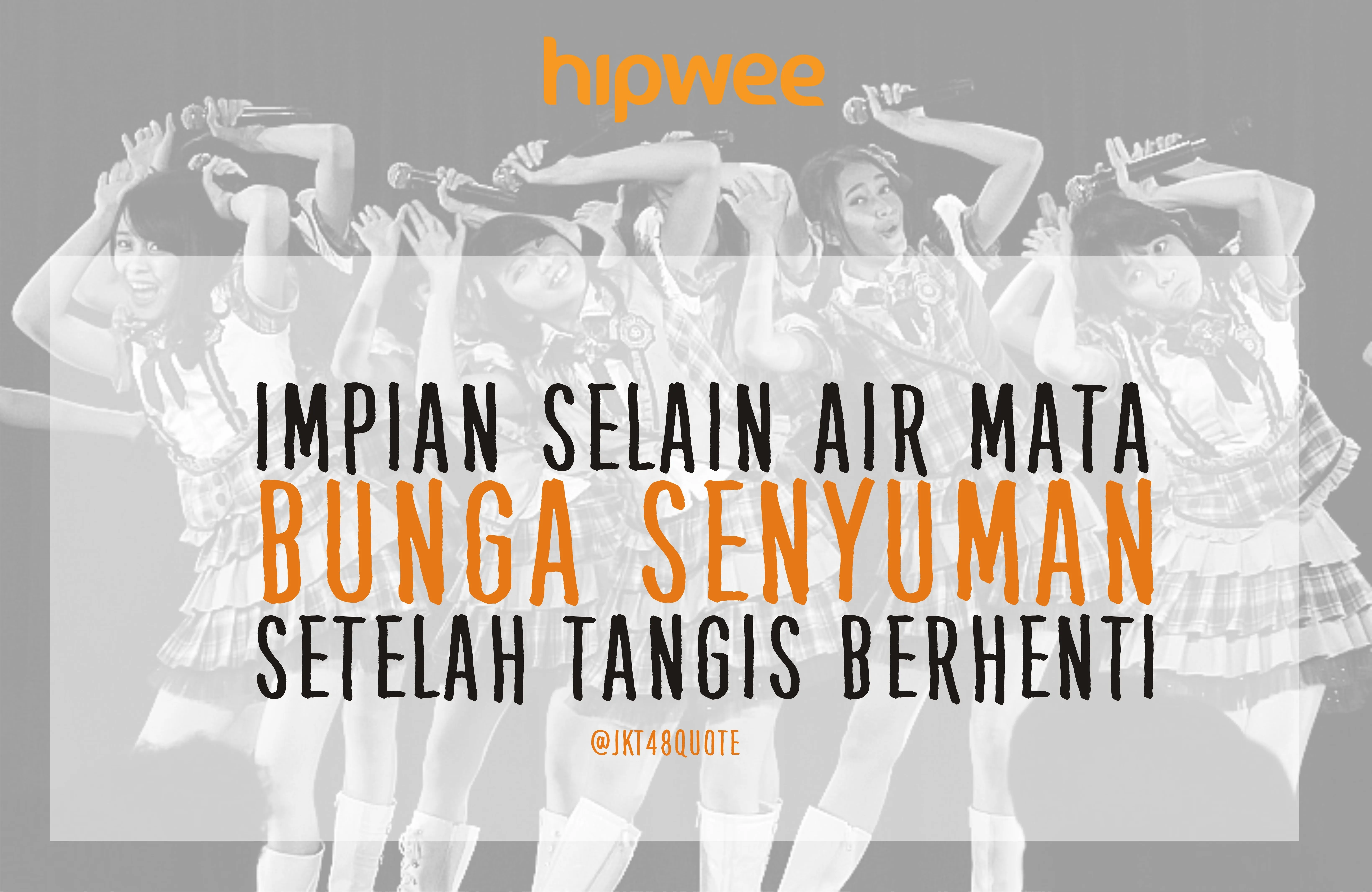 Sebelum Beli Album Baru JKT 48, Tumbuhkan Semangatmu dengan Quotes dari Para Member JKT48 Ini! 12