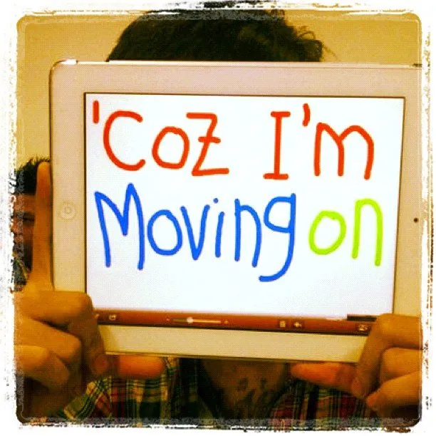 moving on