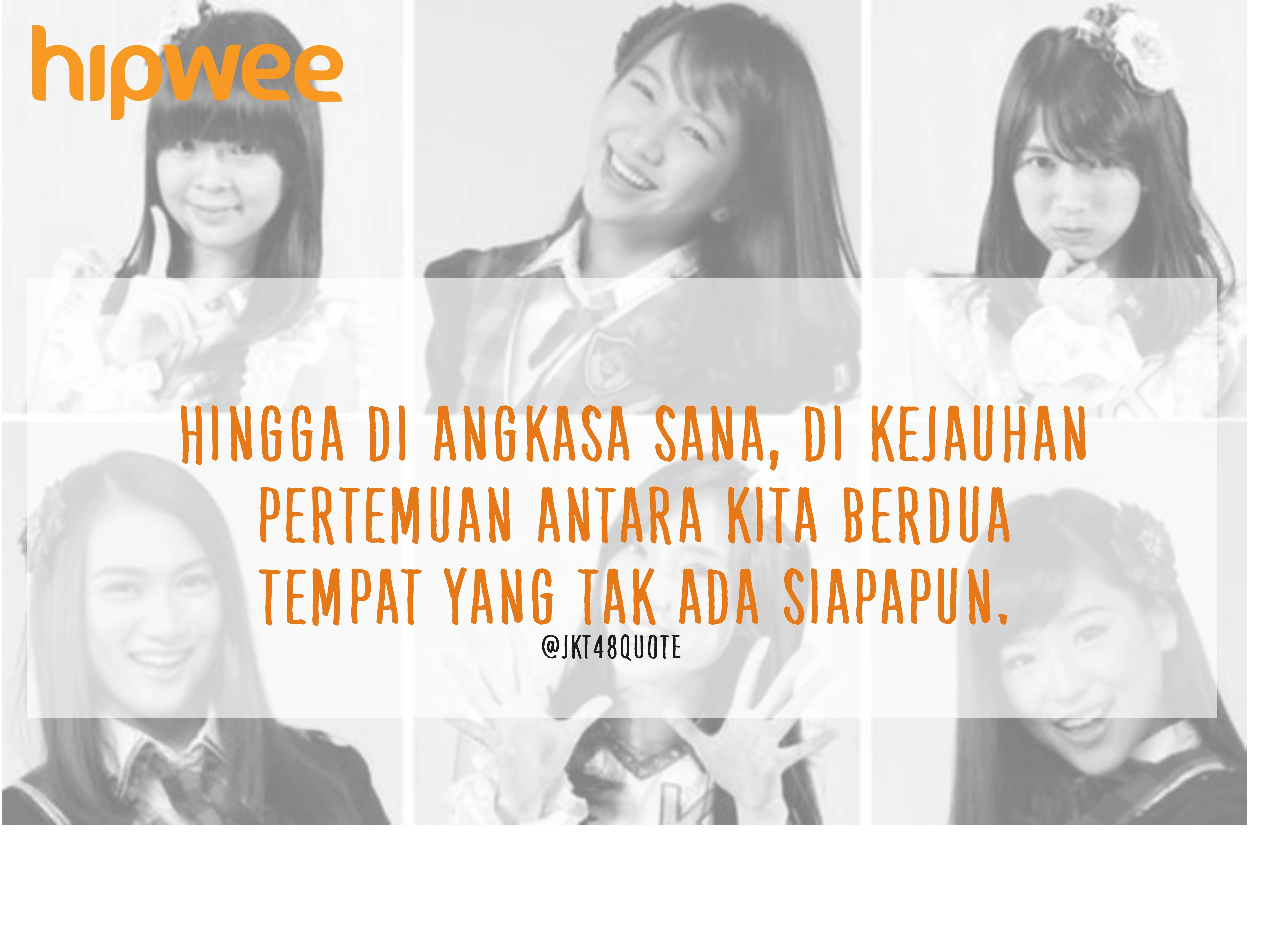 Sebelum Beli Album Baru JKT 48, Tumbuhkan Semangatmu dengan Quotes dari Para Member JKT48 Ini! 17