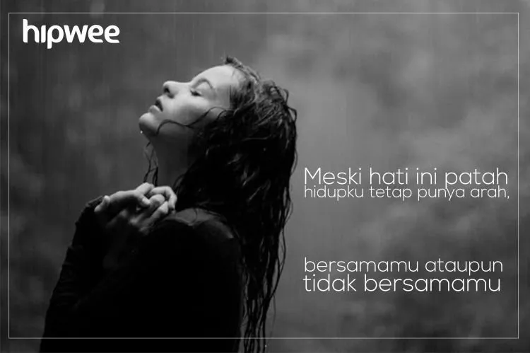 Kamu Boleh Sakit Karena Patah Hati, Tapi Segeralah Bangkit dan Ingat 15 Quotes yang Akan Menguatkanmu Ini! 27