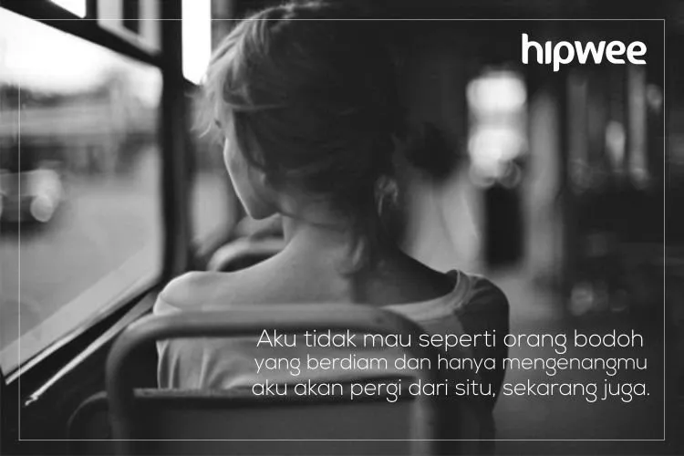 Kamu Boleh Sakit Karena Patah Hati, Tapi Segeralah Bangkit dan Ingat 15 Quotes yang Akan Menguatkanmu Ini! 23