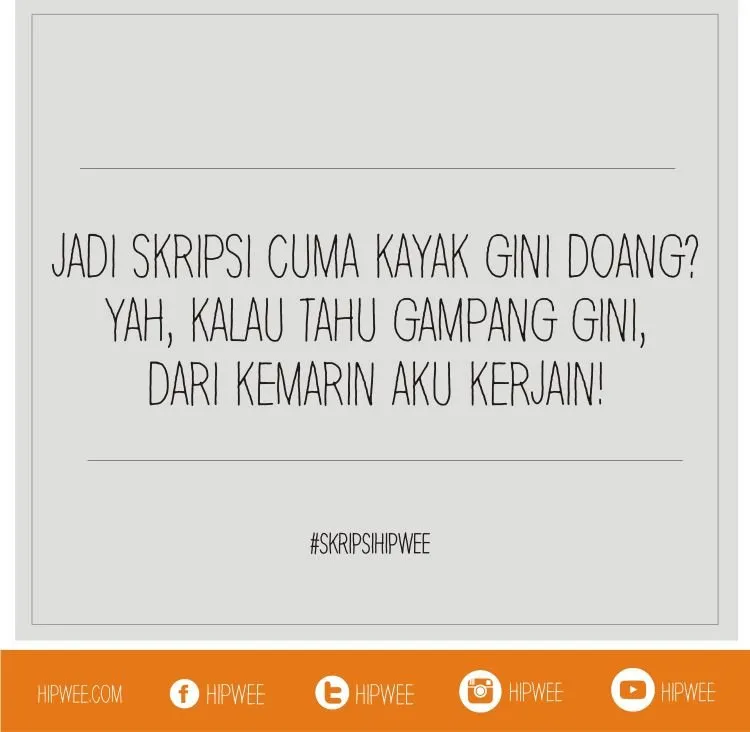 Celotehan Kami Para Pejuang Skripsi, yang Harus Jatuh Bangun Biar Bisa Lulus! 22