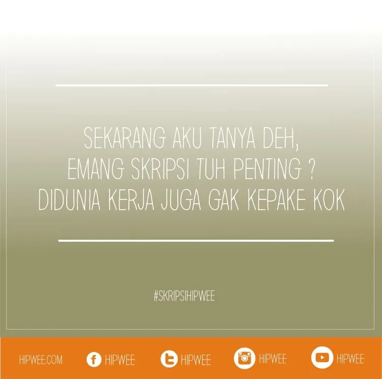 Celotehan Kami Para Pejuang Skripsi, yang Harus Jatuh Bangun Biar Bisa Lulus! 17
