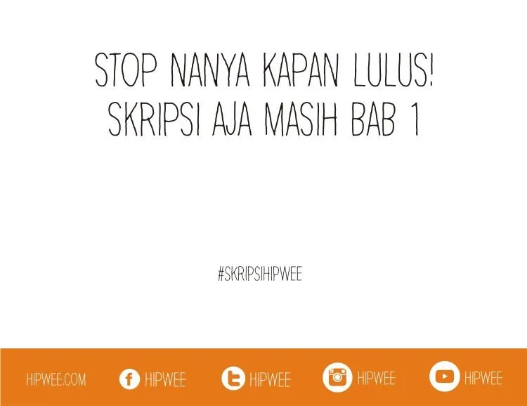 Celotehan Kami Para Pejuang Skripsi, yang Harus Jatuh Bangun Biar Bisa Lulus! 18