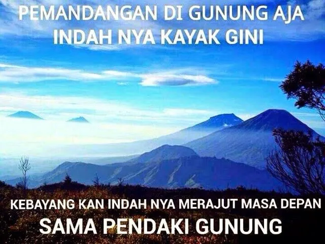 Meme Kocak Ini Bikin Yakin Deh Kalau Para Pendaki Gunung Itu Keren! Pengen Disayang Terus Deh! 11