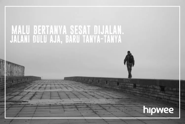 Kamu yang Lagi Butuh Hal Buat Bikin Ketawa, Baca 10 Peribahasa Kekinian Ini Aja! 17