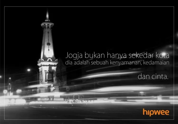 Jogja Selalu Punya Cerita dan Romansa Di Setiap Sudutnya. Yuk Intip 11 Quote Romantis Tentang Jogja! 12