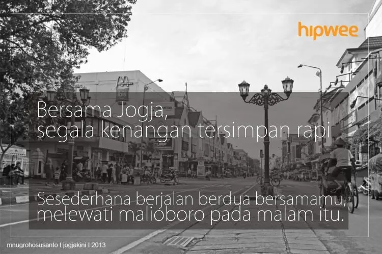 Jogja Selalu Punya Cerita dan Romansa Di Setiap Sudutnya. Yuk Intip 11 Quote Romantis Tentang Jogja! 13