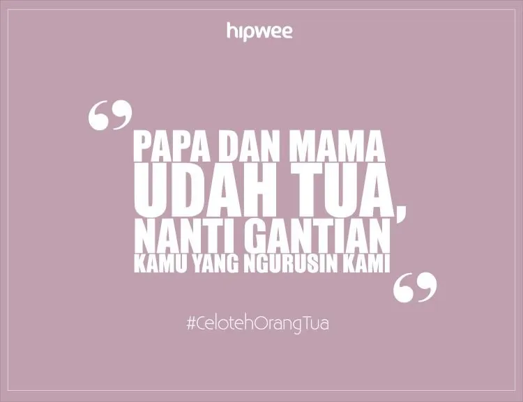 15 Celotehan yang Bakal Bikin Kamu Kangen Orangtua. Waktu Jauh Dari Mereka 27