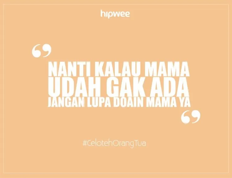 15 Celotehan yang Bakal Bikin Kamu Kangen Orangtua. Waktu Jauh Dari Mereka 29