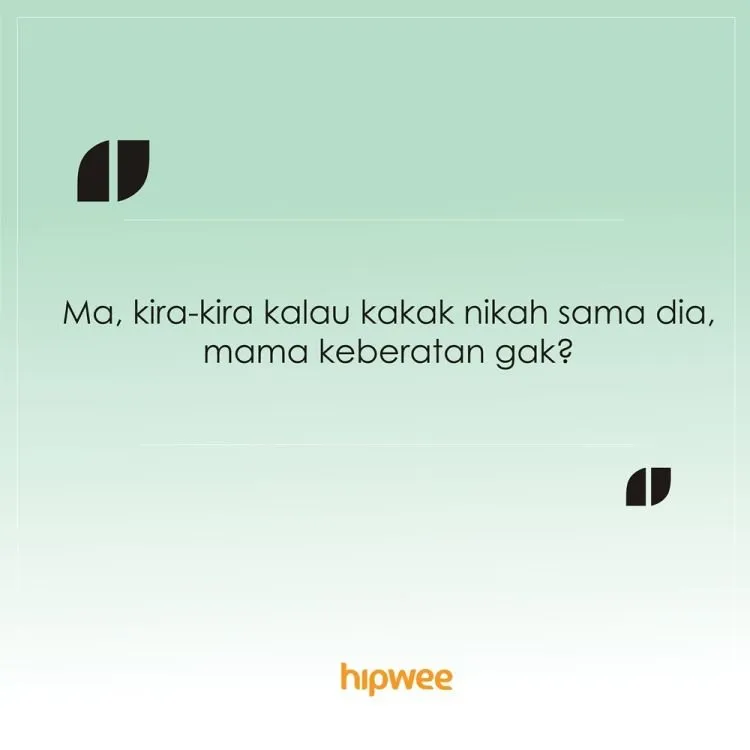 10 Celotehan yang Sebenarnya Adalah Kode Pengen Nikah buat Disampein ke Orang Tua 15