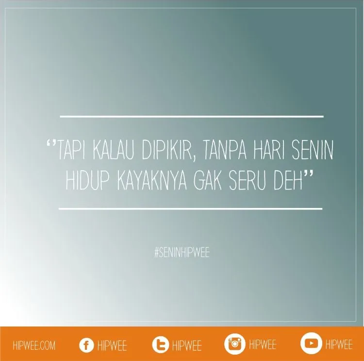 Senin Pertama Setelah Long Weekend, 10 Celotehan Ini Bakal Bikin Kamu Semangat! 15