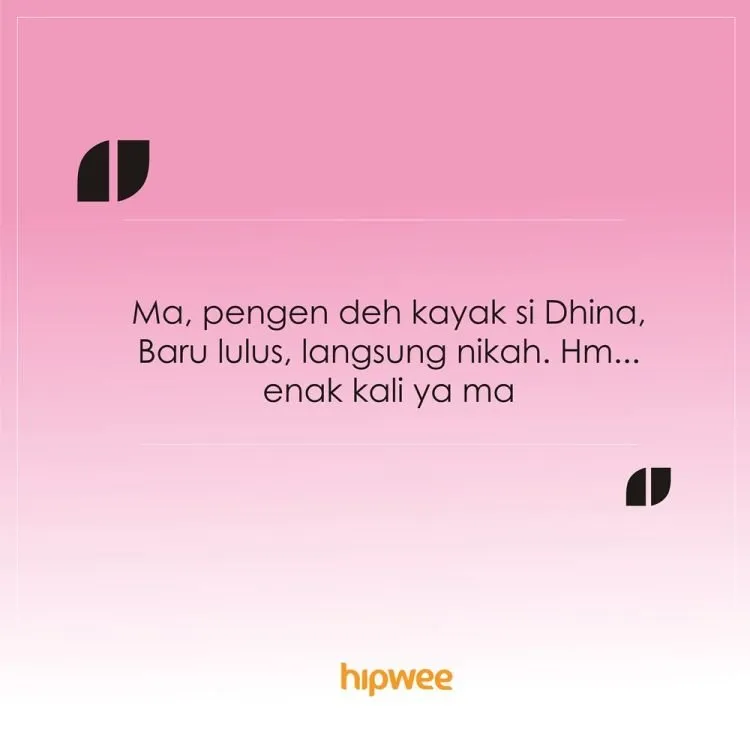 10 Celotehan yang Sebenarnya Adalah Kode Pengen Nikah buat Disampein ke Orang Tua 17