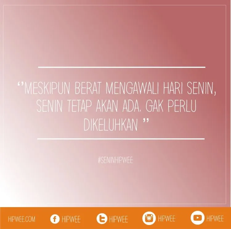 Senin Pertama Setelah Long Weekend, 10 Celotehan Ini Bakal Bikin Kamu Semangat! 17