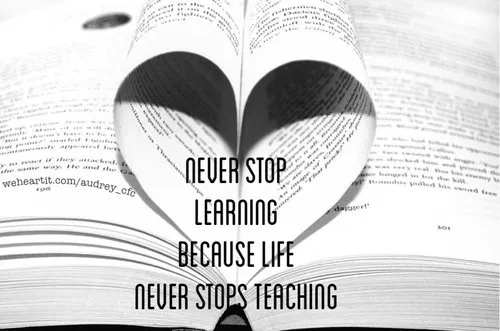 Never Stop Learning