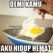 17 Meme Ini Memang Tidak Menunda Kemiskinanmu di Tanggal Tua, Tapi Setidaknya Kamu Bisa Bahagia 22