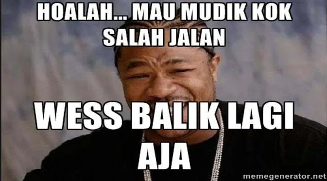 25 Meme Kocak Buat Nemenin Mudik Lebaran. Bikin Kamu Ngakak Terus-terusan 33
