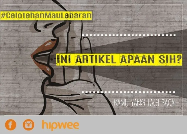 Simak nih, 15 Celotehan Orang Indonesia Pas Mau Lebaran. Biar Kamu Siap Siaga Lahir dan Batin! 30
