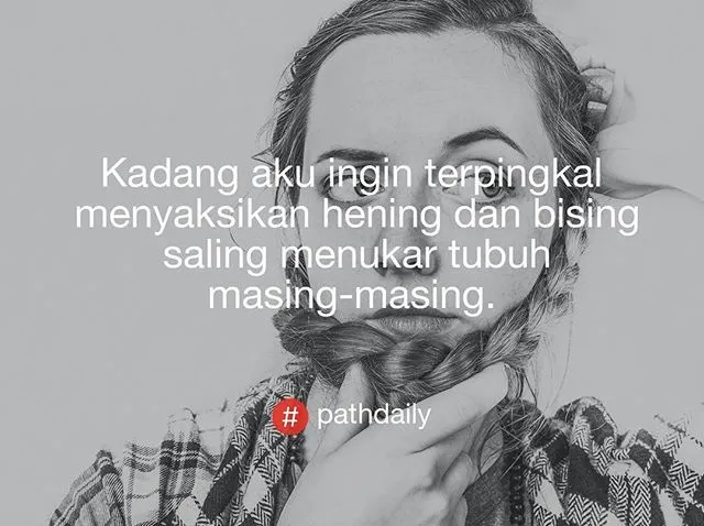 Kumpulan #PathDaily Ini Bikin Senyum Sendiri. Dari Yang Ingat Mantan Sampai Jualan Nasi Padang Ada Aja Di Sini! 22