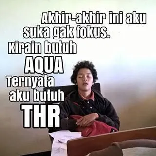 16 Meme Ini Mewakili Cemas Berlebihan dari Para Penanti Setia THR. Tetap Kalem Bang ~ 18