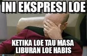 20 Meme Kocak Ini Bikin Kamu Sadar Kalau Liburan Hanya Tinggal Hitungan Hari. Duh, Sedihnya 23
