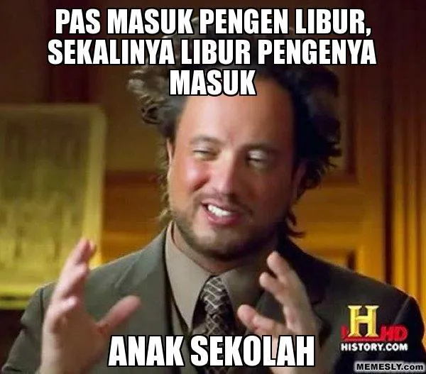 20 Meme Kocak Ini Bikin Kamu Sadar Kalau Liburan Hanya Tinggal Hitungan Hari. Duh, Sedihnya 34