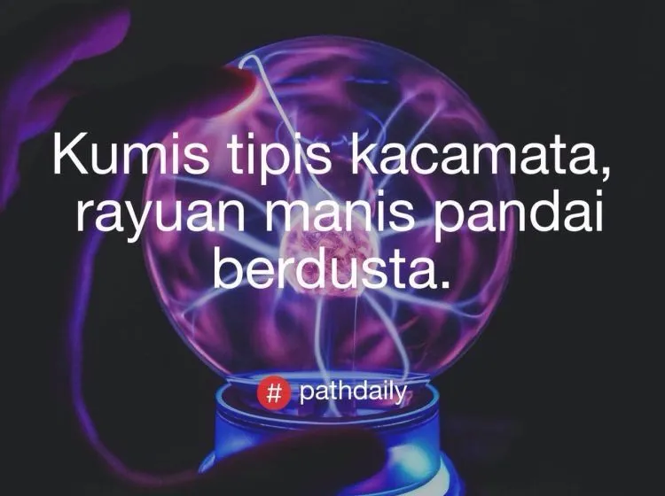 Kumpulan #PathDaily Ini Bikin Senyum Sendiri. Dari Yang Ingat Mantan Sampai Jualan Nasi Padang Ada Aja Di Sini! 30