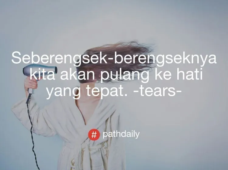 Kumpulan #PathDaily Ini Bikin Senyum Sendiri. Dari Yang Ingat Mantan Sampai Jualan Nasi Padang Ada Aja Di Sini! 29