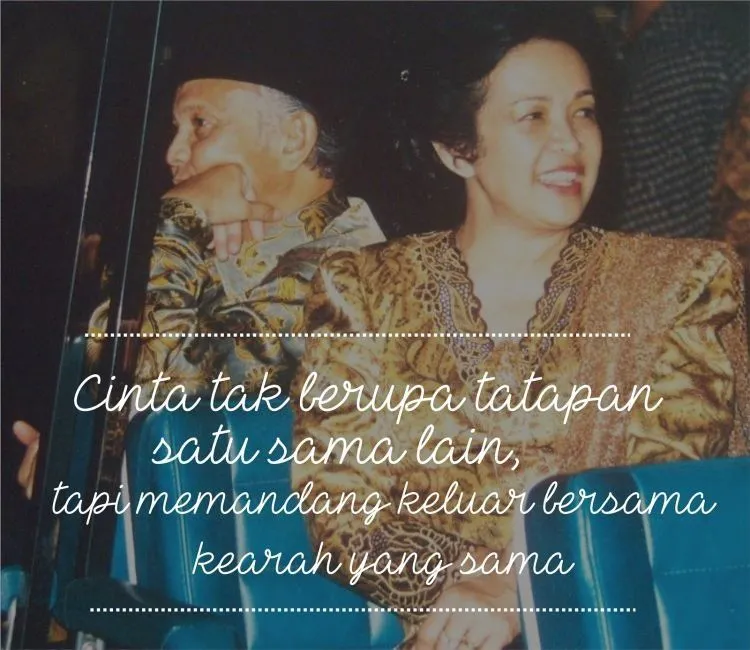 Simak 7 Quotes Asmara B.J. Habibie Teruntuk Ainun Ini, Biar Kalian Mupeng Sama Cinta Sejati Mereka 9