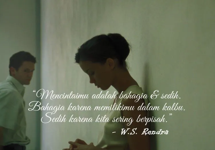 Buat yang Lebaran Habis Ketemu Mantan, 10 Kutipan dari W. S. Rendra Ini Bakalan Bikin Kamu Tambah Baper 14