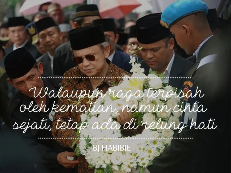 Simak 7 Quotes Asmara B.J. Habibie Teruntuk Ainun Ini, Biar Kalian Mupeng Sama Cinta Sejati Mereka 13