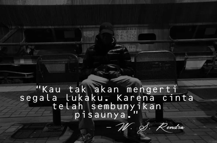 Buat yang Lebaran Habis Ketemu Mantan, 10 Kutipan dari W. S. Rendra Ini Bakalan Bikin Kamu Tambah Baper 13