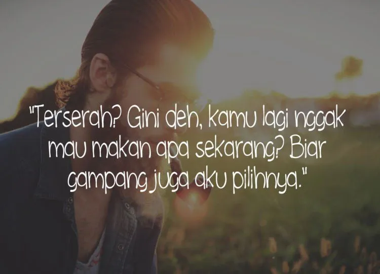 10 Trik Untuk Menghadapi Kata 'Terserah' Dari Cewek. Biar Kamu Nggak Pusing Ngadepinnya 11