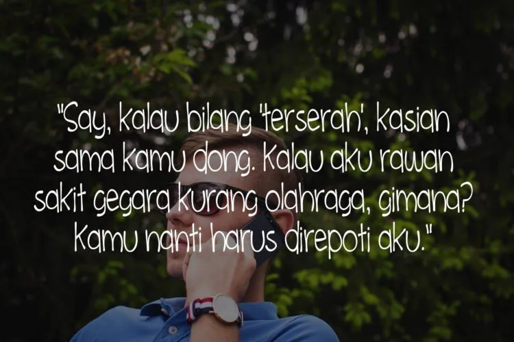 10 Trik Untuk Menghadapi Kata 'Terserah' Dari Cewek. Biar Kamu Nggak Pusing Ngadepinnya 14