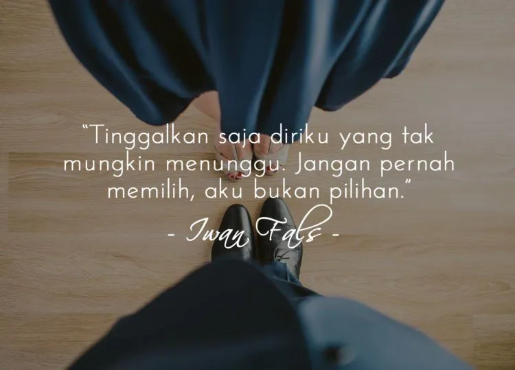 15 Petikan Lirik Lagu Iwan Fals yang Bikin Nyesek. Biar Kamu Lebih Bisa Menghormati Rasa Rindu 22