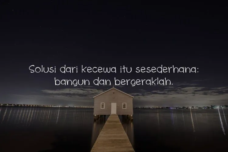Saat Terpuruk dan Hidup sedang Tak Baik-baik Saja, Gumamkan 13 Kalimat Menampar Ini, Segera! 16