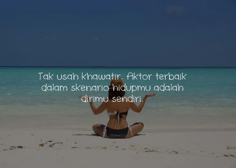 Saat Terpuruk dan Hidup sedang Tak Baik-baik Saja, Gumamkan 13 Kalimat Menampar Ini, Segera! 18