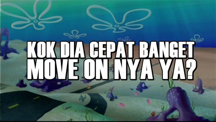 13 Respons Ini Secara Spontan Kamu Keluarkan Saat Tahu Mantan Punya Pacar Lagi 21